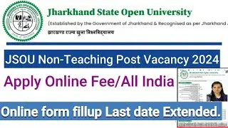 Jharkhand State Open UNIVERSITY ONLINE FORM FILLUP 2024||  LAST DATE  Extended|| jou