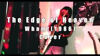 Edge of heaven / Wham! Cover