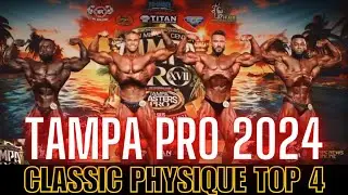 Tampa Pro 2024 | Classic Physique Pro | Top 4 | Mr Olympia 2024 #tampapro #olympiaqualifier #ifbbpro