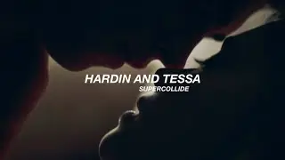 Hardin & Tessa | Supercollide