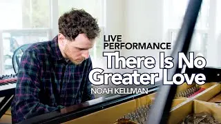 There Is No Greater Love - Noah Kellman | From the Album 'Dream Cycles'