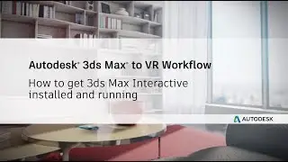 How to Install 3ds Max Interactive
