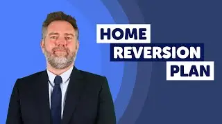 What is a Home Reversion Plan? | Home Reversion Plans
