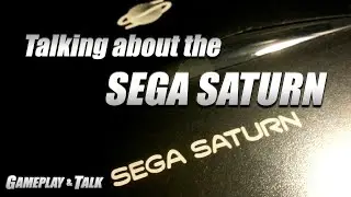 Talking about the Sega Saturn - The Ultimate Gaming Machine!