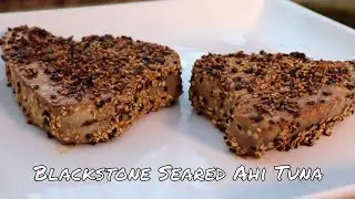 Seared Ahi Tuna Recipe | Blackstone 22 inch Griddle