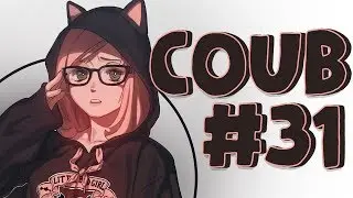 COUB #31 Моменты из Аниме и не только | Anime Coub|Аниме приколы| Coub