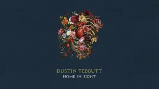 Dustin Tebbutt - Home In Sight (Official Video)