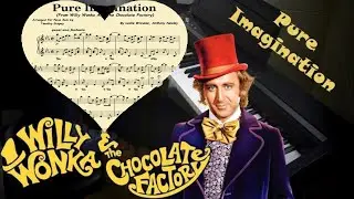 Pure Imagination (Willy Wonka & the Chocolate Factory) Piano Cover