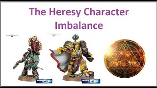 The Heresy Character Imbalance