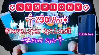 Symphony_Z30pro_developer_options_&_font style_no_Root