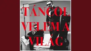Táncol Velem A Világ