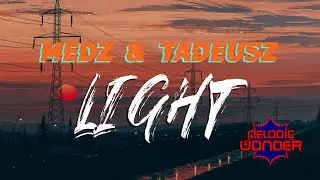 MEDZ & TADEUSZ - Light