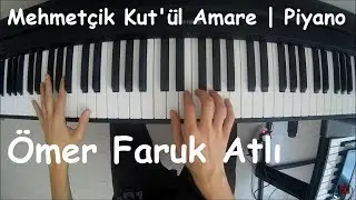 Mehmetçik Kut'ül Amare - Piyano
