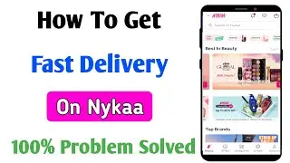 how to get fast delivery on nykaa | nykaa me fast delivery kaise kare