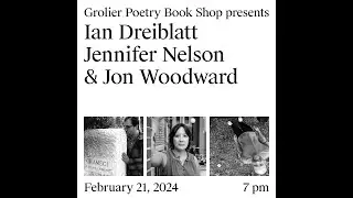 Grolier Hybrid Reading — Ian Dreiblatt, Jennifer Nelson and Jon Woodward (Zoom 2024)