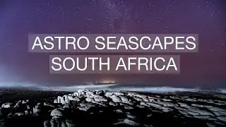 Astrolandscapes | Seascapes and Milky Way South Africa