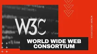 World Wide Web Consortium (W3C) - Network Encyclopedia