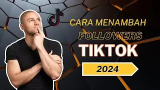 CARA MENAMBAH FOLLOWERS TIKTOK GRATIS LEGAL