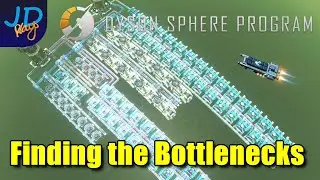 Finding the Bottlenecks 🪐 Dyson Sphere Program 🌌 Let's Play, Early Access 🪐 S4 Ep29