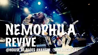 NEMOPHILA / REVIVE [Official Live Video] @HOUSE OF BLUES ANAHEIM (SAN DIEGO, CA)