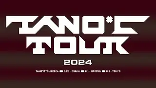 TANO*C TOUR 2024 TOKYO Live (2024.06.08)