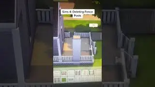 Sims 4: How to Delete Autoplaced Fence Posts