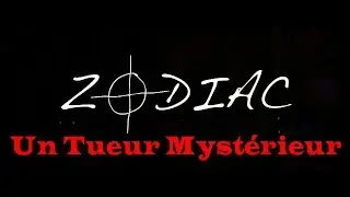 Le ZODIAC  - UN TUEUR Mystérieur -