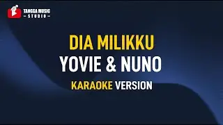 Yovie & Nuno - Dia Milikku (Karaoke)