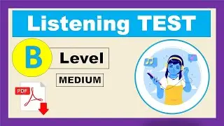 Listening Test - Level B (Medium) + PDF - Listen and answer the questions - Easy English Lesson