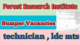 Forest Research Institute dehradun 2022-23 Vacancy details full notification out bumper Vacancies