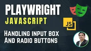 Playwright with Javascript | How to handle Input box & Radio Buttons | Part 9