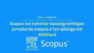 Scopus ma`lumotlar bazasiga kiritilgan jurnallarda maqola e`lon qilishga oid #lifehack