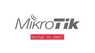 Настройка backup 2 e-mail файл конфигурации Mikrotik по расписанию