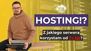 NAJLEPSZY hosting wg. mnie. CO i DLACZEGO polecam? Na co zwracam uwagę przy wyborze serwera?