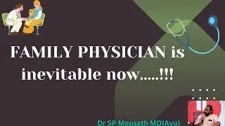 FAMILY PHYSICIAN is inevitable now...!!!!