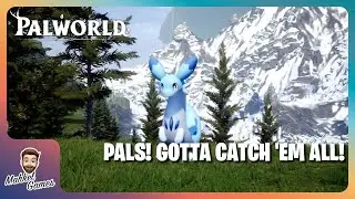 🔴LIVE: Pals! Gotta Catch 'em All!! (Palworld)