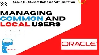How to Manage Common and Local Users in CDB and PDB - Oracle Multitenant DBA 19c