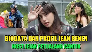BIODATA DAN PROFIL JEAN BENEN • HOST JEJAK PETUALANG CANTIK YANG JADI SOROTAN