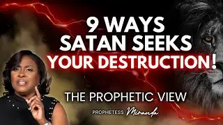 9 Ways satan Seeks Your Destruction! | Prophetess Miranda | Nabi Healing Center