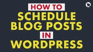 How to Schedule Blog Posts in WordPress | Beginner-friendly Tutorial