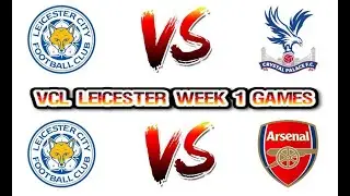 VCL Leicester Week 1