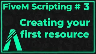 FiveM Scripting #3 - Creating your First Resource