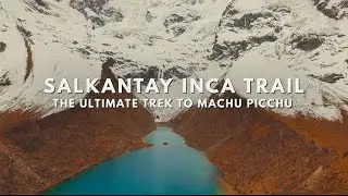 Salkantay Inca Trail: The Ultimate Trek to Machu Picchu - Mountain Lodges of Peru