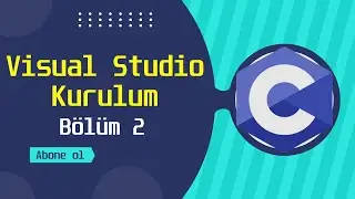 Visual Studio 2022 Kurulumu - C Programlama Eğitimi | Bölüm 2