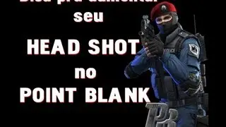 Dica para melhorar seu Head Shot #Point Blank - ChrisFx