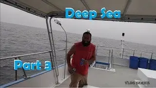 Deep Sea Fishing VLog part 3