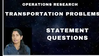 Transportation problems: Statement Questions