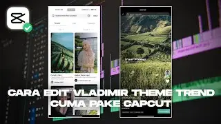 Tutorial Edit Vladimir Theme Yang Lagi Viral di Tiktok