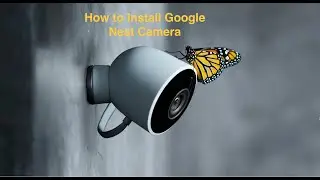 How to Install Google Nest Camera  D.I.Y