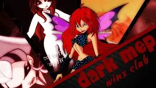 [xXlwsx] Winx Club - Dark Mep  [Full Mep]